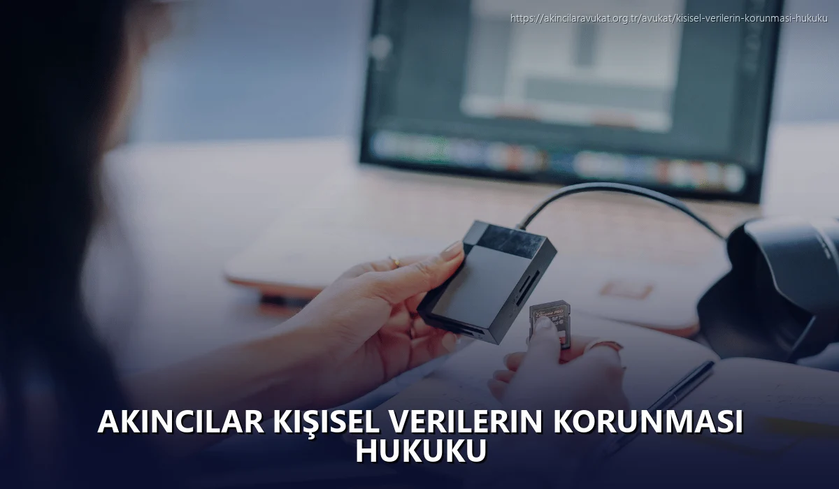 Akincilar Kişisel Verilerin Korunması Hukuku
