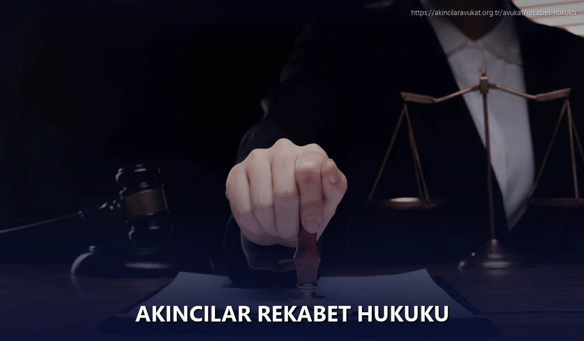 Akincilar Rekabet Hukuku