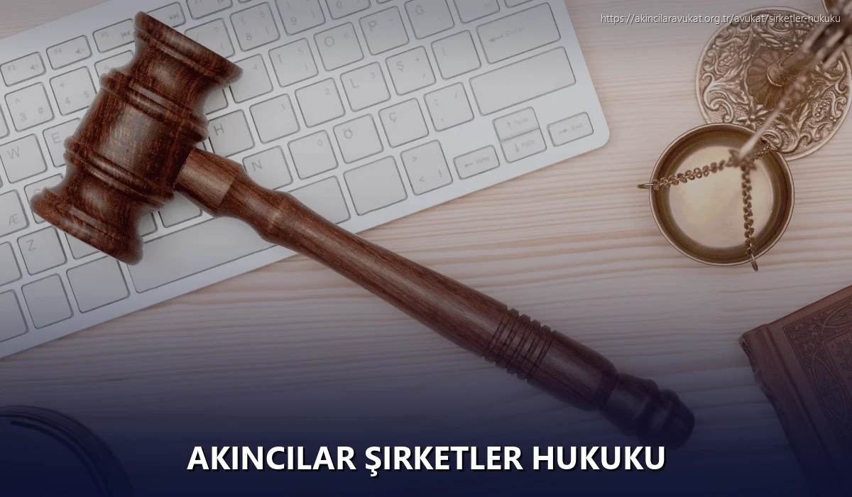 Akincilar Şirketler Hukuku