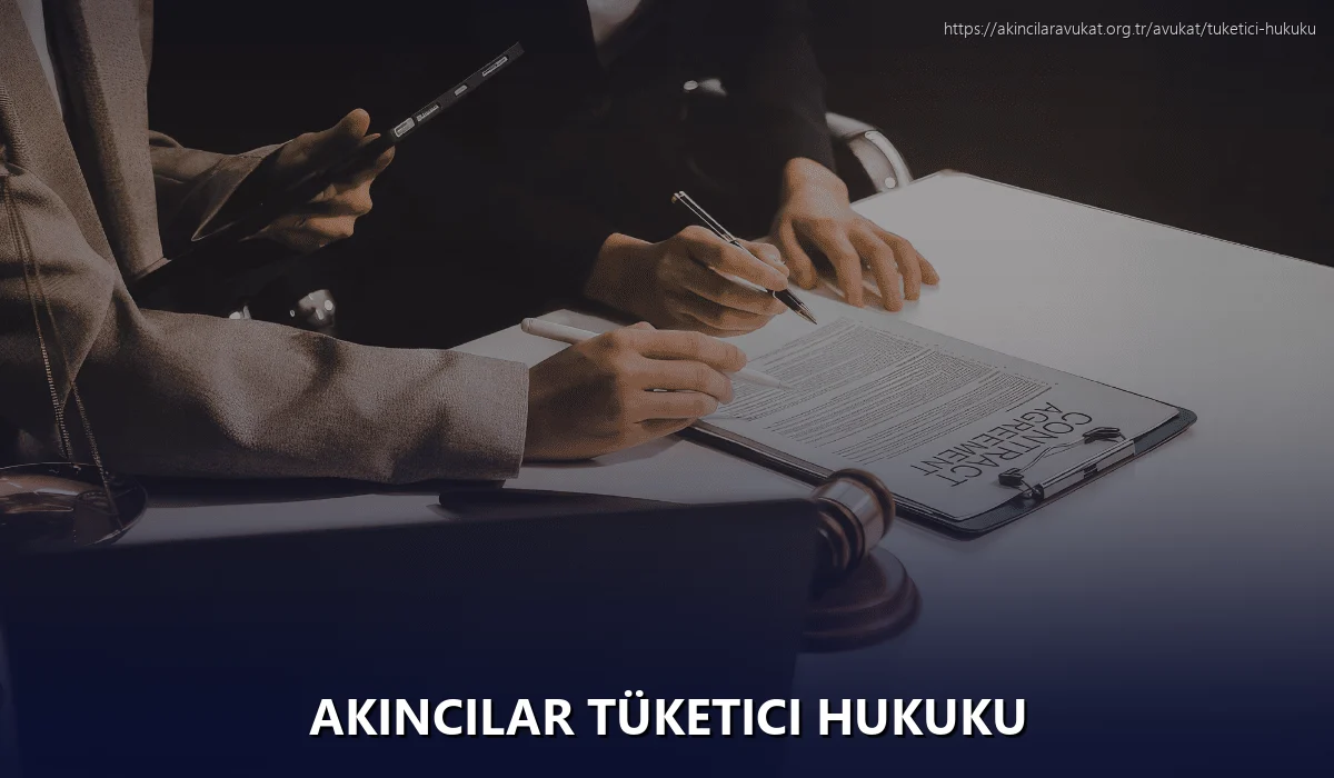 Akincilar Tüketici Hukuku